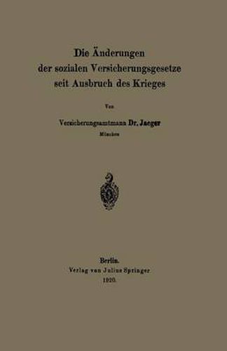 Cover image for Die AEnderungen Der Sozialen Versicherungsgesetze Seit Ausbruch Des Krieges