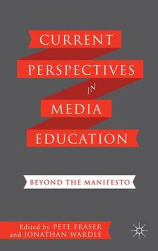 Cover image for Current Perspectives in Media Education: Beyond the Manifesto