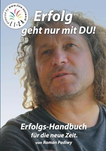 Cover image for Erfolg geht nur mit DU: Erfolgs-Handbuch fur die neue Zeit.