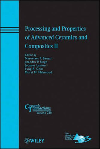 Processing and Properties of Advanced Ceramics and Composites II: Ceramic Transactions