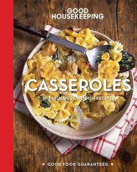 Cover image for Good Housekeeping Casseroles: 60 Fabulous One-Dish Recipes