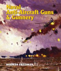 Cover image for Naval Anti-Aircraft Guns and Gunnery