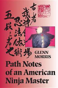 Cover image for Path Notes of an American Ninja Master