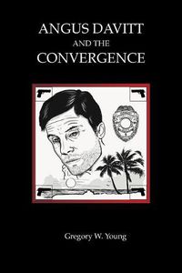 Cover image for Angus Davitt and the Convergence