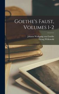 Cover image for Goethe's Faust, Volumes 1-2