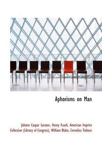 Cover image for Aphorisms on Man