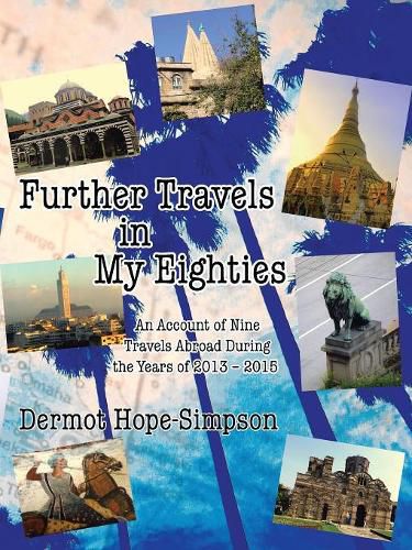 Cover image for Further Travels in My Eighties: An Account of Nine Travels Abroad During the Years of 2013-2015