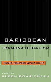 Cover image for Caribbean Transnationalism: Migration, Socialization, and Social Cohesion