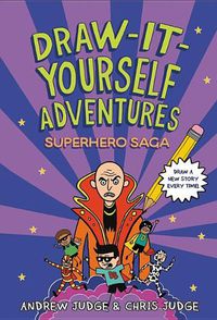 Cover image for Draw-It-Yourself Adventures: Superhero Saga