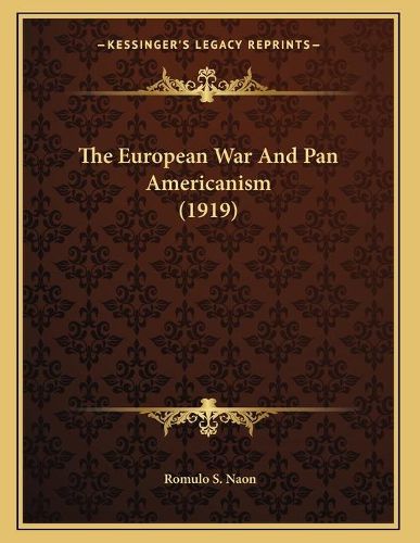 Cover image for The European War and Pan Americanism (1919)