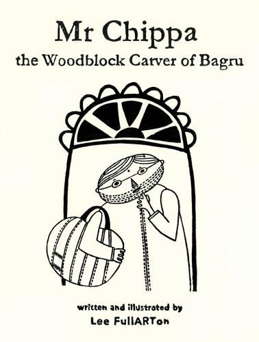 Cover image for Mr Chippa, the Woodblock Carver of Bagru