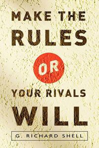 Cover image for Make the Rules or Your Rivals Will