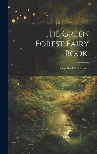 Cover image for The Green Forest Fairy Book;
