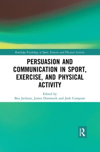 Cover image for Persuasion and Communication in Sport, Exercise, and Physical Activity