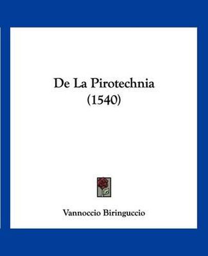Cover image for de La Pirotechnia (1540)