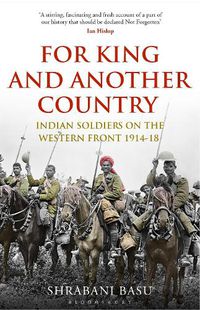 Cover image for For King and Another Country: Indian Soldiers on the Western Front, 1914-18