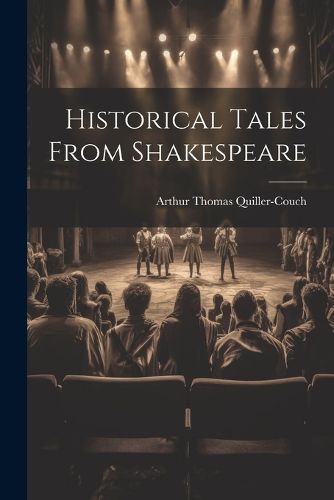 Cover image for Historical Tales From Shakespeare