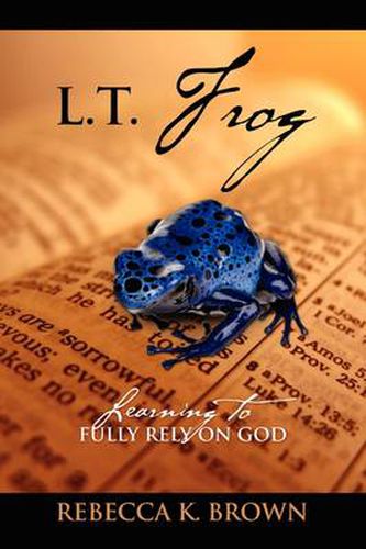 Cover image for L.T. Frog: Learning to Fully Rely on God