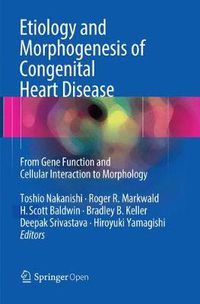 Cover image for Etiology and Morphogenesis of Congenital Heart Disease: From Gene Function and Cellular Interaction to Morphology