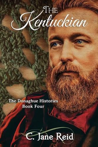 The Kentuckian: The Donaghue Histories Book Four