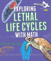 Cover image for Exploring Lethal Life Cycles with Math