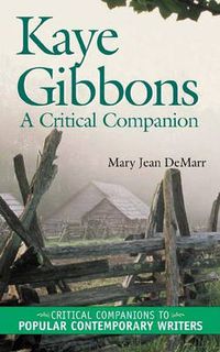 Cover image for Kaye Gibbons: A Critical Companion