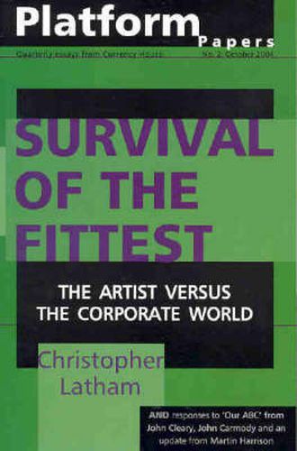Cover image for Platform Papers 2: Survival of the Fittest: The Artist Versus the Corporate World: The Artist Versus the Corporate World