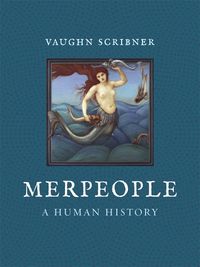 Cover image for Merpeople: A Human History