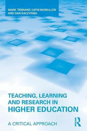 Cover image for Teaching, Learning and Research in Higher Education: A Critical Approach
