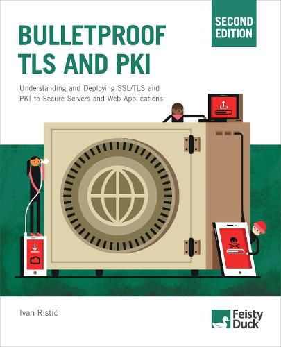 Cover image for Bulletproof TLS and PKI, Second Edition: Understanding and deploying SSL/TLS and PKI to secure servers and web applications