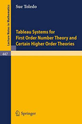 Cover image for Tableau Systems for First Order Number Theory and Certain Higher Order Theories