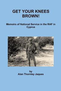 Cover image for Get Your Knees Brown!