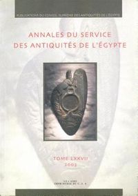Cover image for Annales Du Service Des Antiquites de l'Egypte: Vol. 77