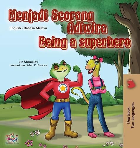 Cover image for Being a Superhero (Malay English Bilingual Book for Kids)