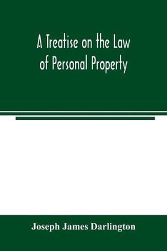 Cover image for A treatise on the law of personal property