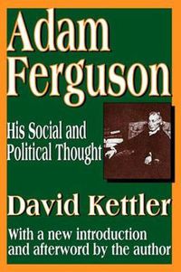 Cover image for Adam Ferguson: His Social and Political Thought