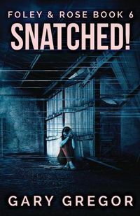 Cover image for Snatched!