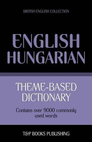 Cover image for Theme-based dictionary British English-Hungarian - 9000 words