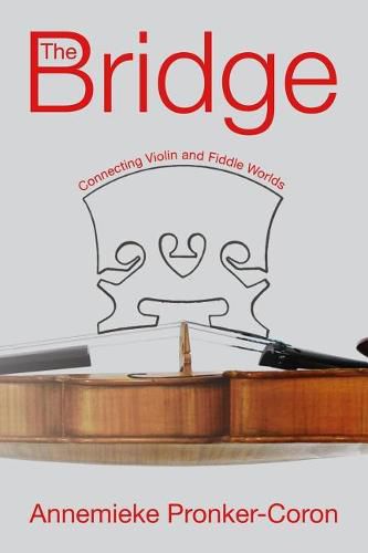 The Bridge: Connecting Violin and Fiddle Worlds