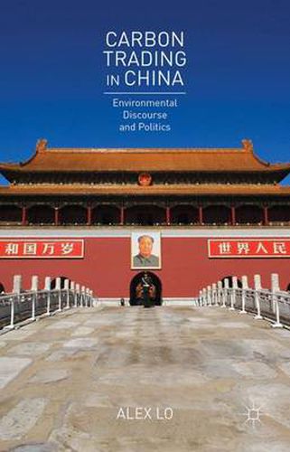 Cover image for Carbon Trading in China: Environmental Discourse and Politics
