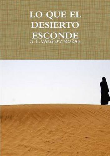 Cover image for Lo Que El Desierto Esconde