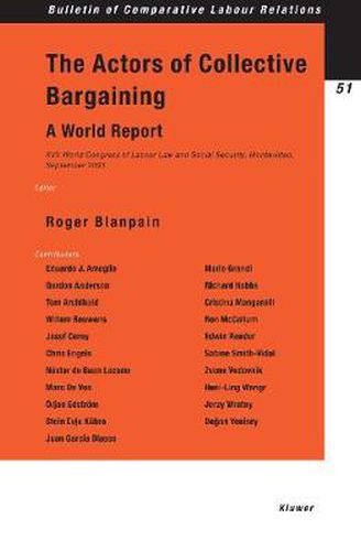 Cover image for The Actors of Collective Bargaining A World Report: XVII World Congress of Labour Law and Social Security, Montevideo, September 2003