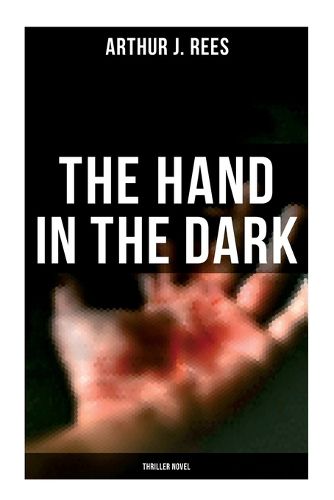 Cover image for The Hand in the Dark (Thriller Novel)