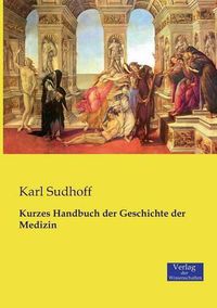 Cover image for Kurzes Handbuch der Geschichte der Medizin