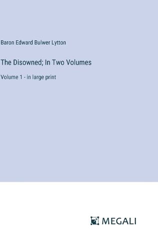 Cover image for The Disowned; In Two Volumes