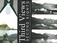 Cover image for Third Views, Second Sights: A Rephotographic Survey of the American West