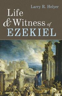 Cover image for Life and Witness of Ezekiel