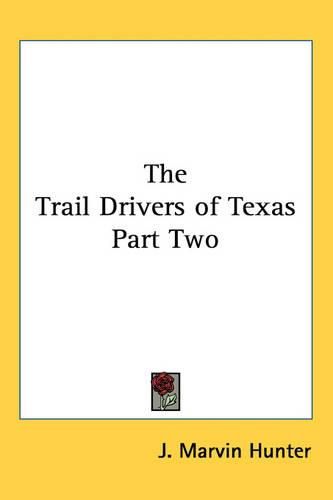 Cover image for The Trail Drivers of Texas Part Two