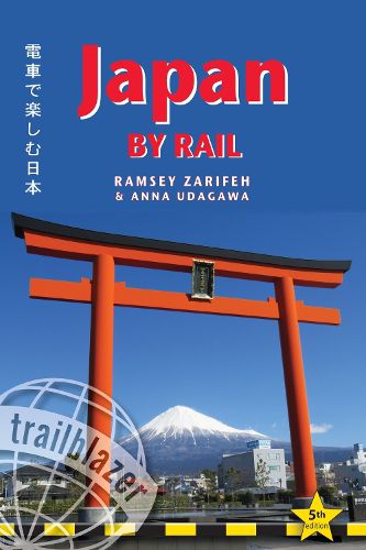 Cover image for Japan by Rail: Includes Rail Route Guide and 30 City Guides