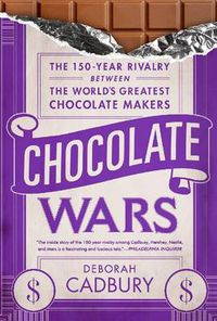 Cover image for Chocolate Wars: The 150-Year Rivalry Between the World's Greatest Chocolate Makers